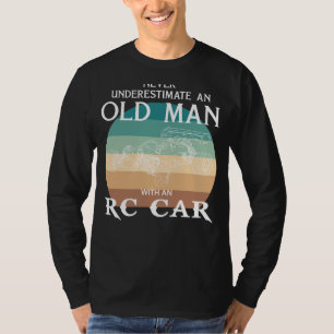T-shirt RC-Car King : Ne jamais sous-estimer un vieil homm