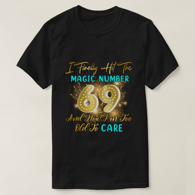 T-shirt RD Funny 69e Anniversaire Gag Enfin 69 Ans (Design devant)