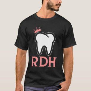 T-shirt Rdh Dent RDH pour hygiéniste dentaire diplômé