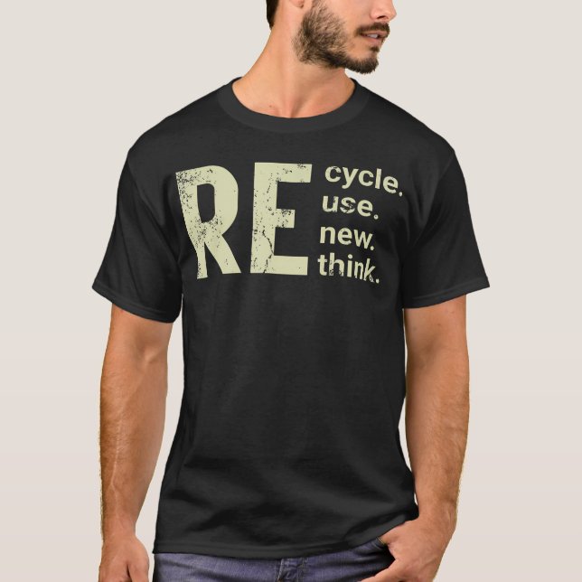 T-shirt Re-Cycle Utiliser une nouvelle pensée (Devant)