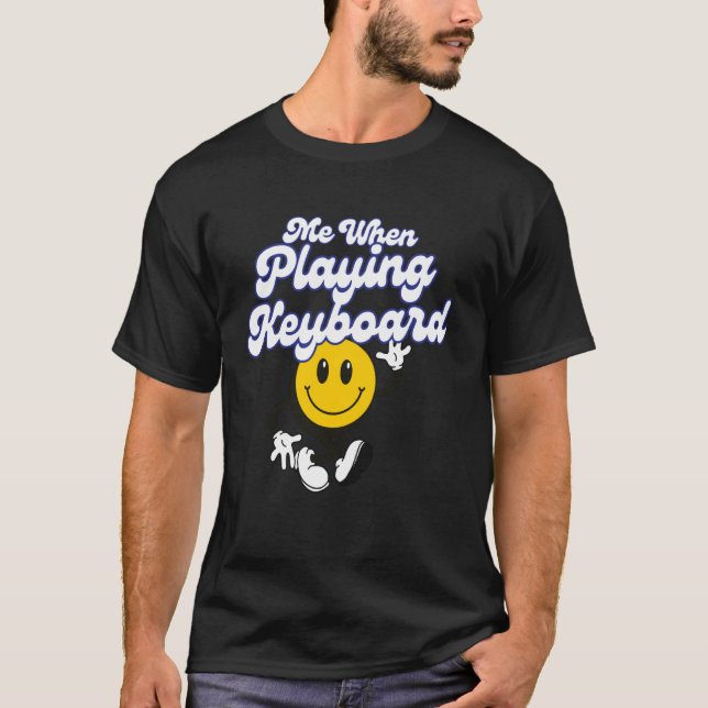 T-shirt Réaction de l'enthousiaste du clavier quand c'est  (Devant)