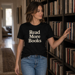 T-shirt Read More Books