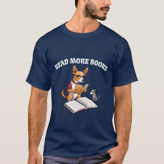 T-shirt Read More Books Dog Reading friend