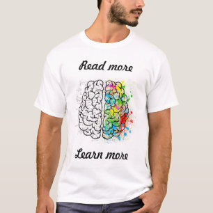 T-shirt Read more learn more