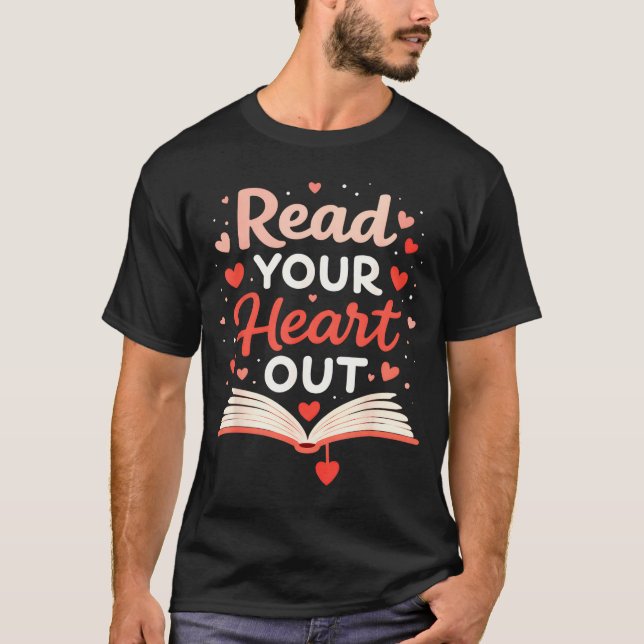 T-shirt Read Your Heart Out Funny Valentine Teacher Bookwo (Devant)