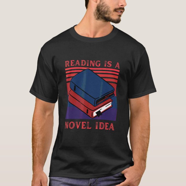 T-shirt Reading Is A Novel Idea Bookworm Reader Joke Pun 2 (Devant)