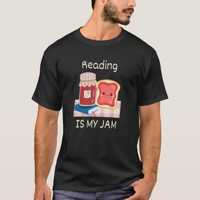 T-shirt Reading Is My Jam Pun Reading Jelly and Toast Chib (Devant)