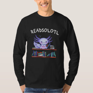 T-shirt Readsolotl Amateur de livre Funny Axolotl