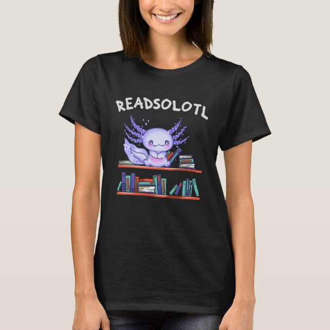 T-shirt Readsolotl Amateur de livre Funny Axolotl (Devant)