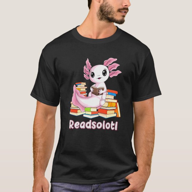 T-shirt Readsolotl Axolotl Lecture Livres Librairie (Devant)