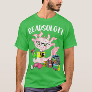 T-shirt Readsolotl Cute Aolotl Funny Lecture Poisson Livre