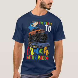 T-shirt Ready To Crush 4th Grade Shark Monster Truck Back