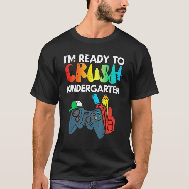 T-shirt Ready To Crush Kindergarten Video Gamer First Day  (Devant)