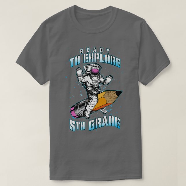 T-shirt Ready To Eplore 5th Grade Astronaut Back To School (Design devant)