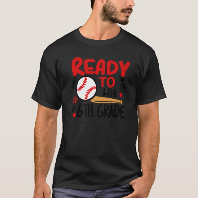 T-shirt Ready To Hit 6th Grade Étudiant Back To School Bas (Devant)