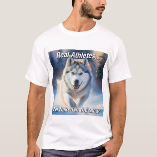 T-shirt Real Athletes.. Run Naked in the Snow