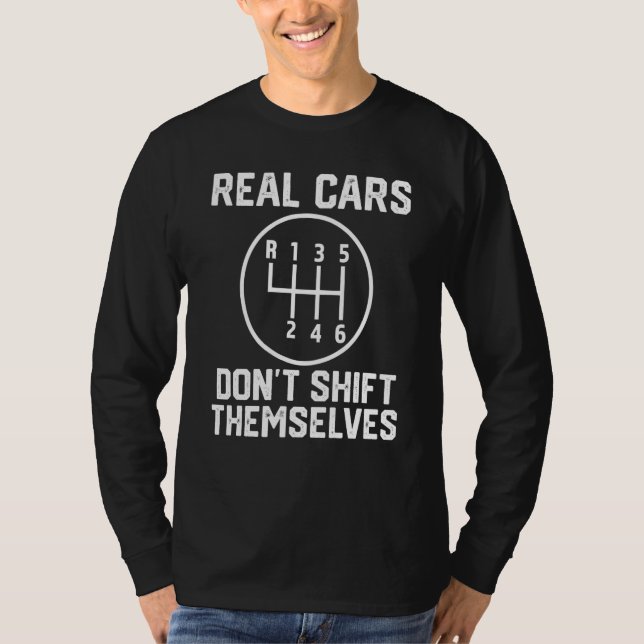 T-shirt Real cars don't shift themselves (Devant)
