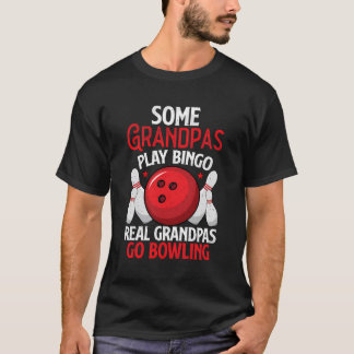 T-shirt Real Grandpas Go Bowlers Joueur de Bowlers Funny G