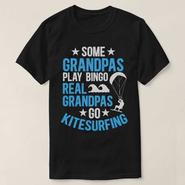 T-shirt Real Grandpas Go Kitesurf Kitesurf Kitesurf Kitebo (Design devant)