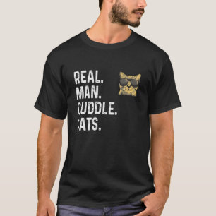 T-shirt Real Men Cuddle Cats chemise Funny Cat Don du père