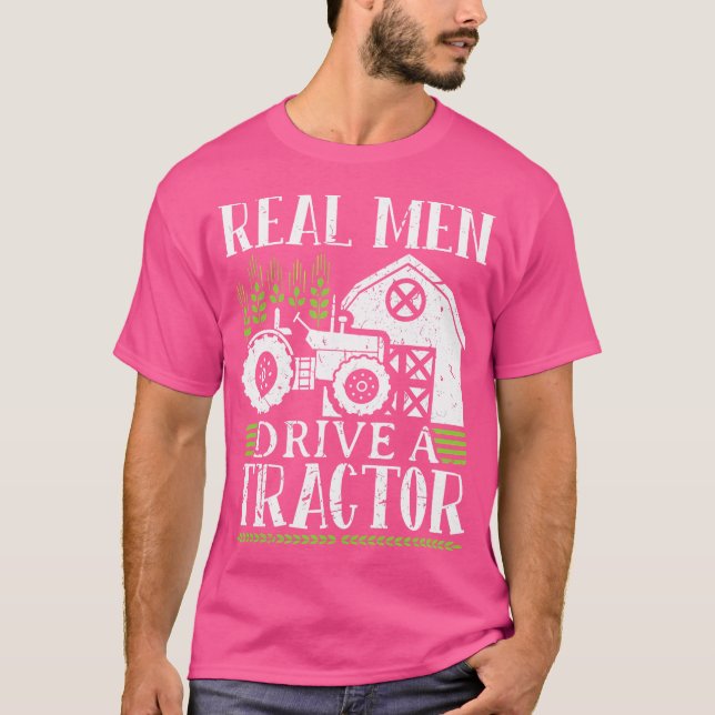 T-shirt Real Men Drive A Tractor (Devant)