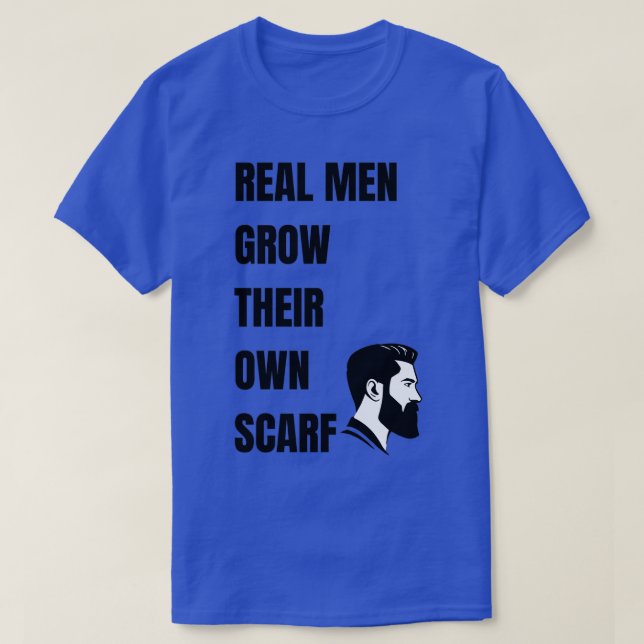 T-shirt Real Men Grow Their Own Scarf 1 (Design devant)