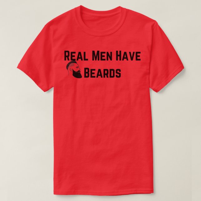 T-shirt Real Men have Beards Beard citations et marchandis (Design devant)