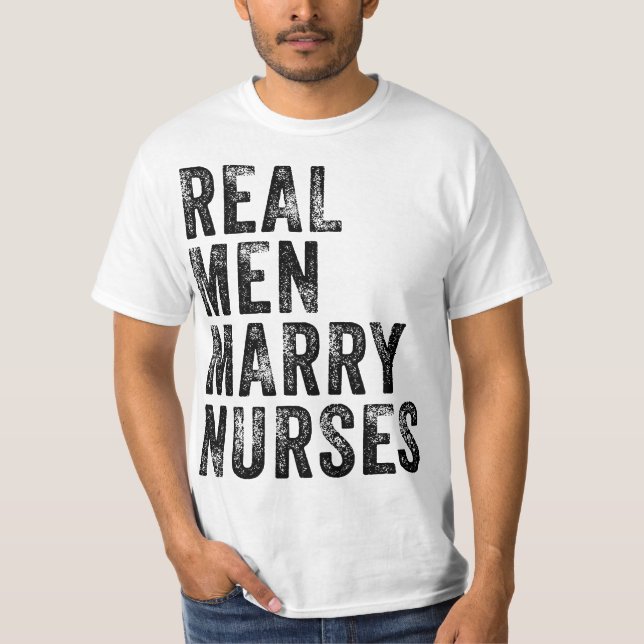 T-shirt Real Men Marry Nurses Future Husband Wife Engageme (Devant)