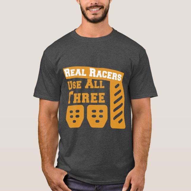 T-shirt Real Racers Utilisez Trois Pédales amoureux drôle  (Devant)