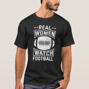 T-shirt Real Women Watch Football Américain Football Playe