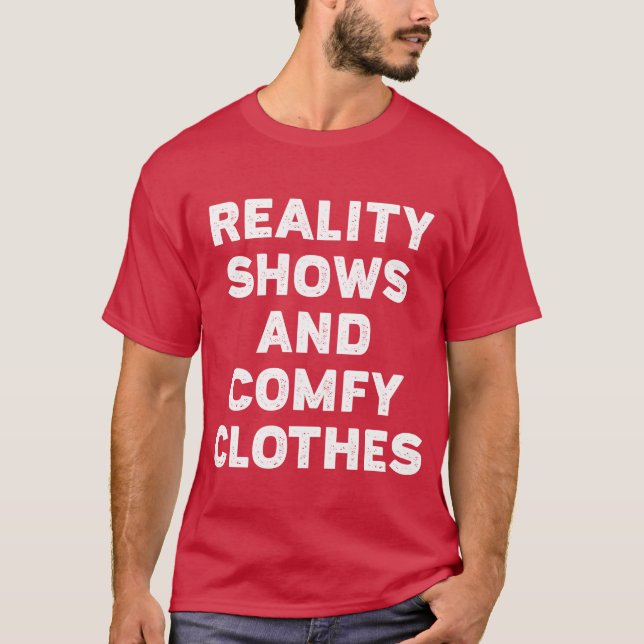 T-shirt Reality Shows And Comfy friend (Devant)