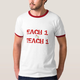T-shirt RealRasRevolutionsm, CHAQUE 1TEACH 1