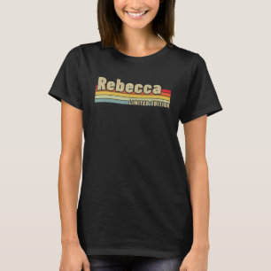 T-shirt Rebecca Nom cadeau Anniversaire Personnalisé Funny