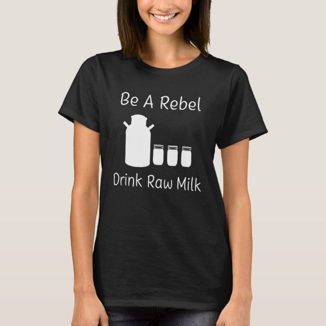 T-shirt Rebel Boire Lait cru Homestead Lait Laitier Vache  (Devant)