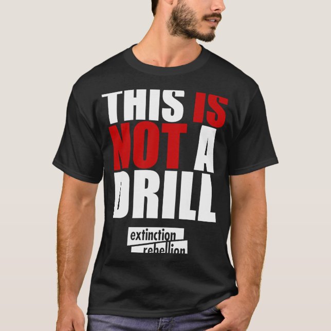 T-shirt Rébellion de l'extinction Ce n'est pas un exercice (Devant)