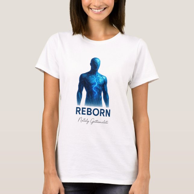 T-shirt REBORN — Futuristic Motivational Art (Devant)