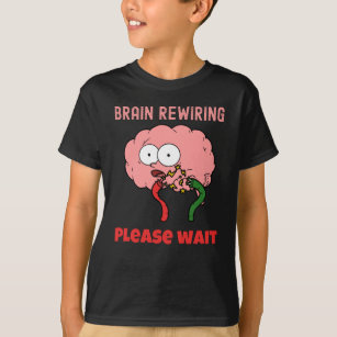 T-shirt Recâblage du cerveau Veuillez attendre l'enseignan