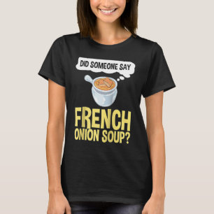 T-shirt Recette de soupe d'oignon française mélange bol fr