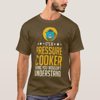 T-shirt recettes de cuisson pression pot cuisine canni éle