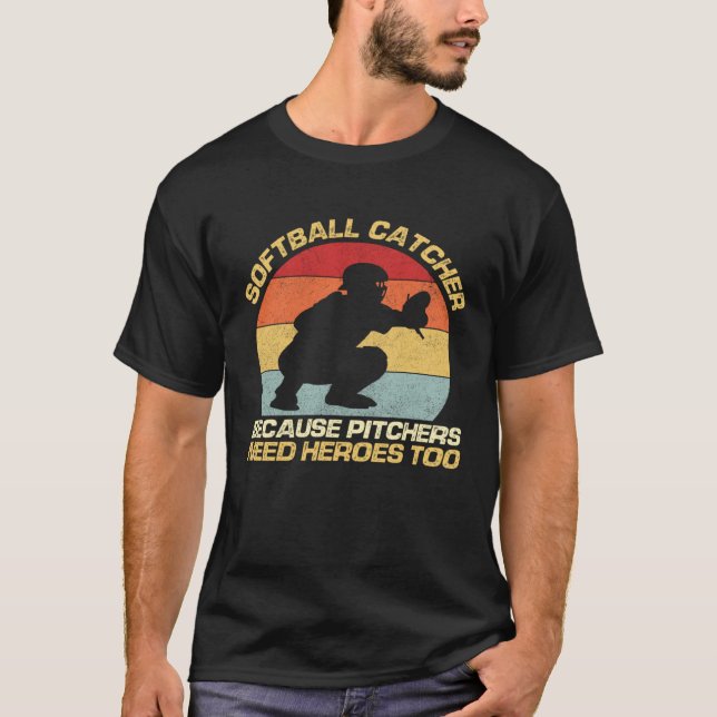 T-shirt Receveur de softball Parce que les lanceurs ont au (Devant)