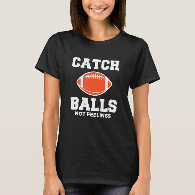 T-shirt Receveur large Attraper des ballons Pas des sentim (Devant)