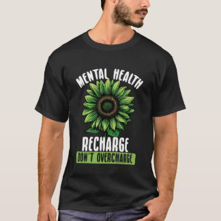 T-shirt Recharge de santé mentale Ne surchargez pas Sunflo