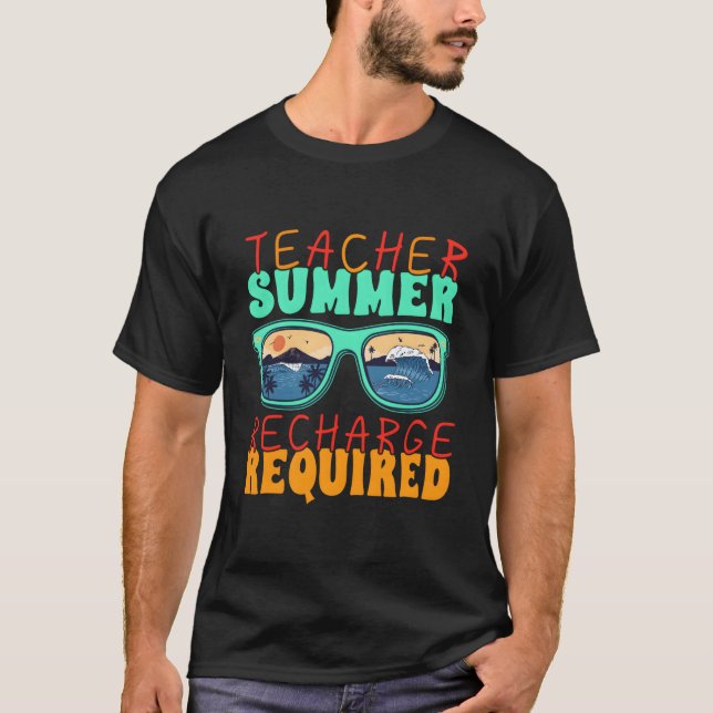 T-shirt Recharge d'été pour enseignants requis pour les va (Devant)