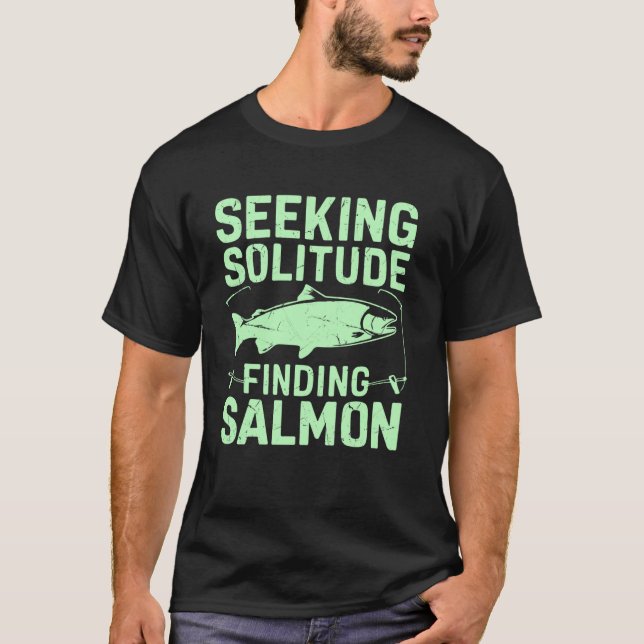 T-shirt Recherche de solitude pêche au saumon (Devant)
