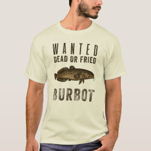 T-shirt Recherché : Mort ou Frit — Drôle de Burbot Design 