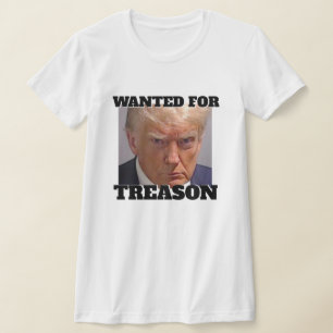T-shirt Recherché pour trahison Trump