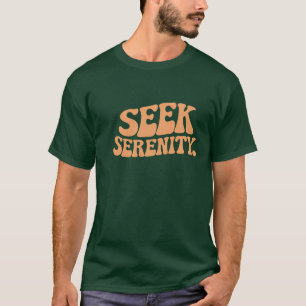 T-shirt Rechercher la sérénité