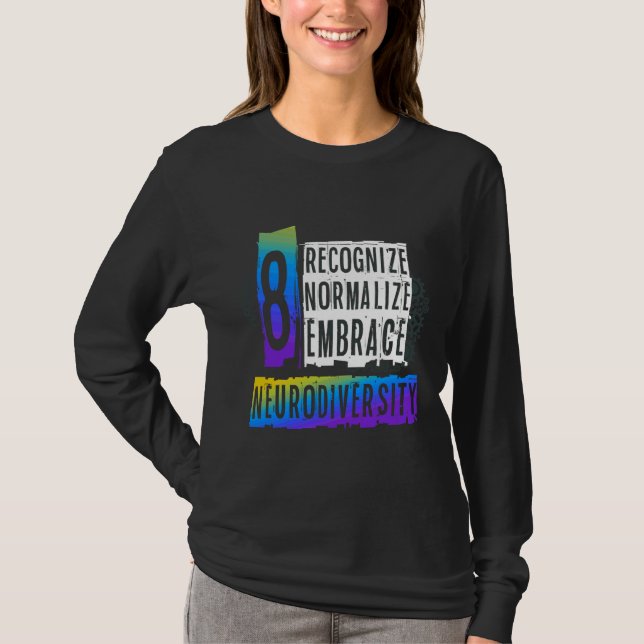 T-shirt Recognize Normalize Embrace Neurodiversity Autism  (Devant)