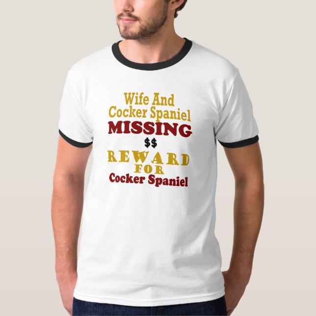 T-shirt Récompense absente de cocker et d'épouse pour le (Devant)