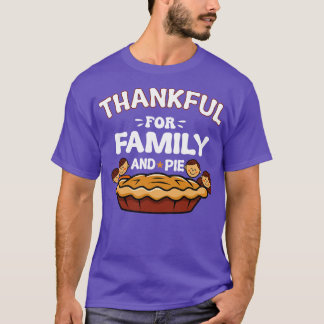 T-shirt Reconnaissant pour la famille et la tarte